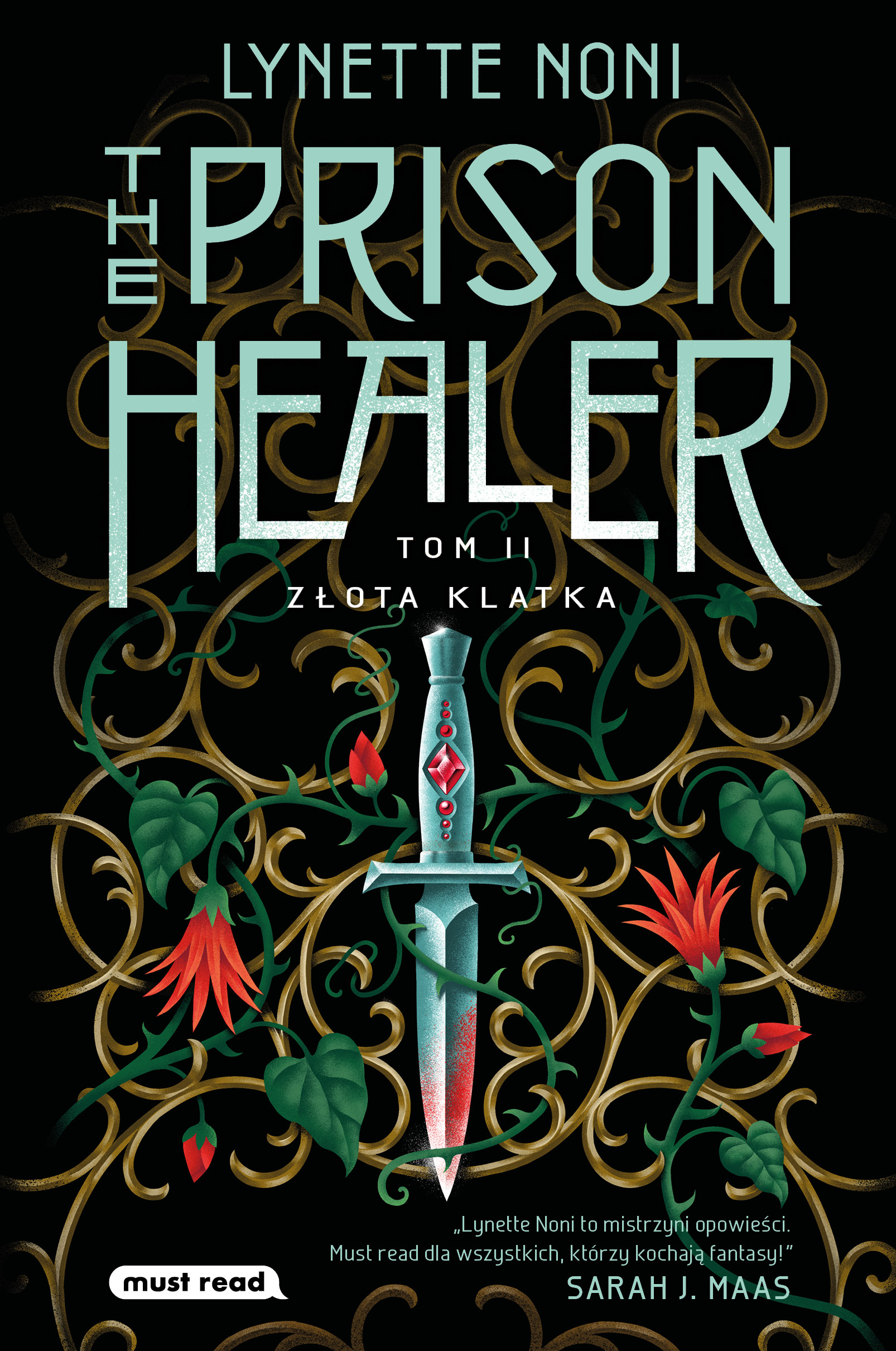 Tytuł: The Prison Healer. Tom 2. Złota klatka
Autor: Lynette Noni
Wydawnictwo: Must Read
Formaty: EPUB, MOBI