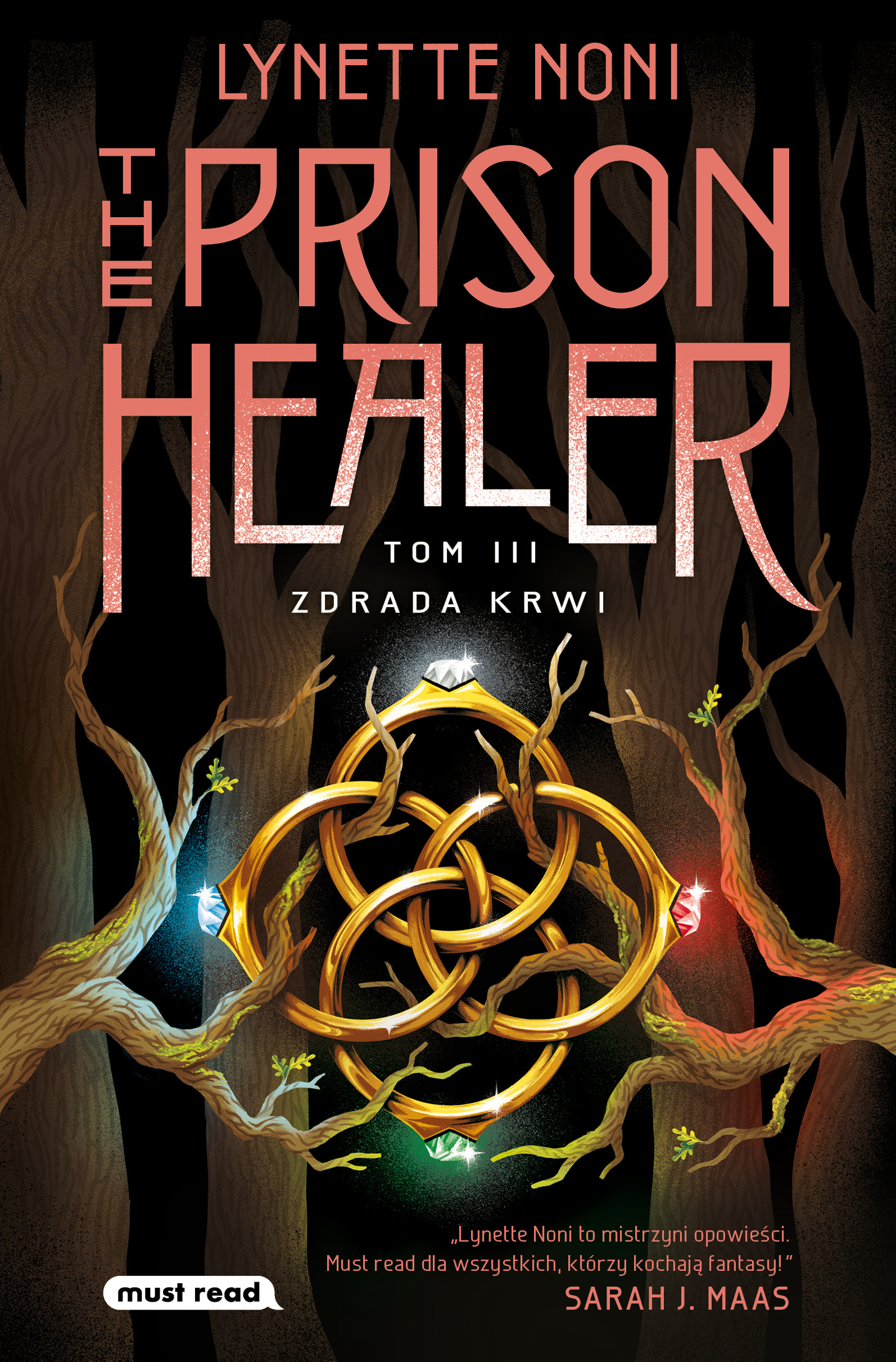 Tytuł: The Prison Healer. Tom 3. Zdrada krwi
Autor: Lynette Noni
Wydawnictwo: Must Read
Formaty: EPUB, MOBI