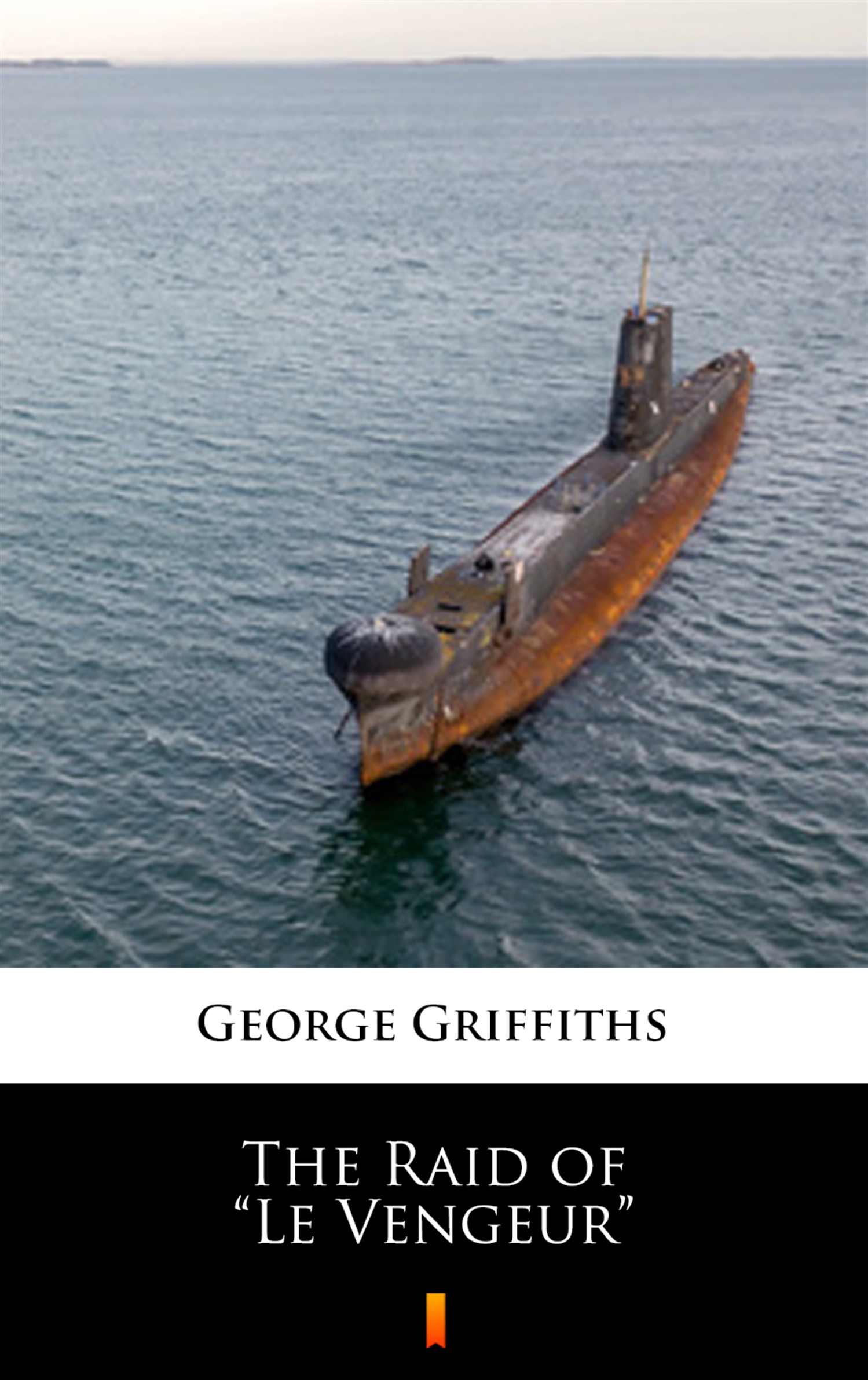 Tytuł: The Raid of „Le Vengeur”
Autor: George Griffiths
Wydawnictwo: KtoCzyta.pl
Formaty: EPUB, MOBI