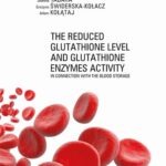 The Reduced Glutathione Level and Glutathione Enzymes Activity in Connection with the Blood Storage — okładka e-booka