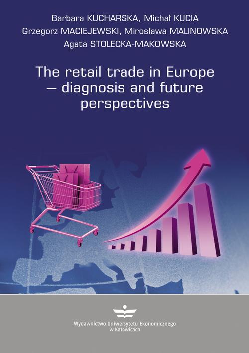 Tytuł: The retail trade in Europe – diagnosis and future prespectives
Autor: Barbara Kucharska, Michał Kucia, Grzegorz Maciejewski, Mirosława Malinowska, Agata Stolecka-Makowska
Wydawnictwo: Wydawnictwo Uniwersytetu Ekonomicznego w Katowicach
Formaty: PDF