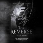 Tytuł: The Reverse
Autor: Agata Moore
Wydawnictwo: NieZwykłe
Formaty: MP3