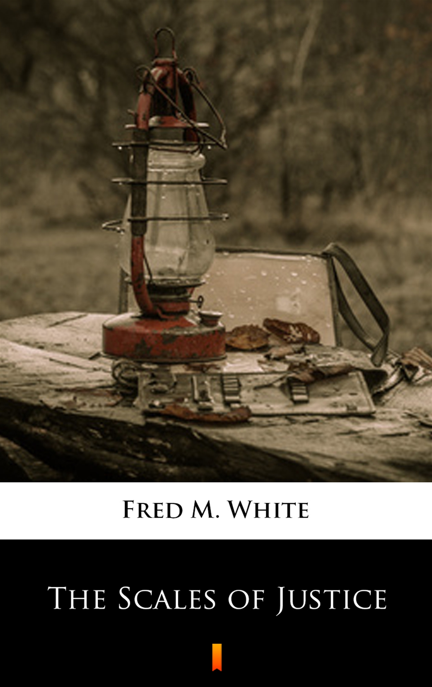 Tytuł: The Scales of Justice
Autor: Fred M. White
Wydawnictwo: KtoCzyta.pl
Formaty: EPUB, MOBI