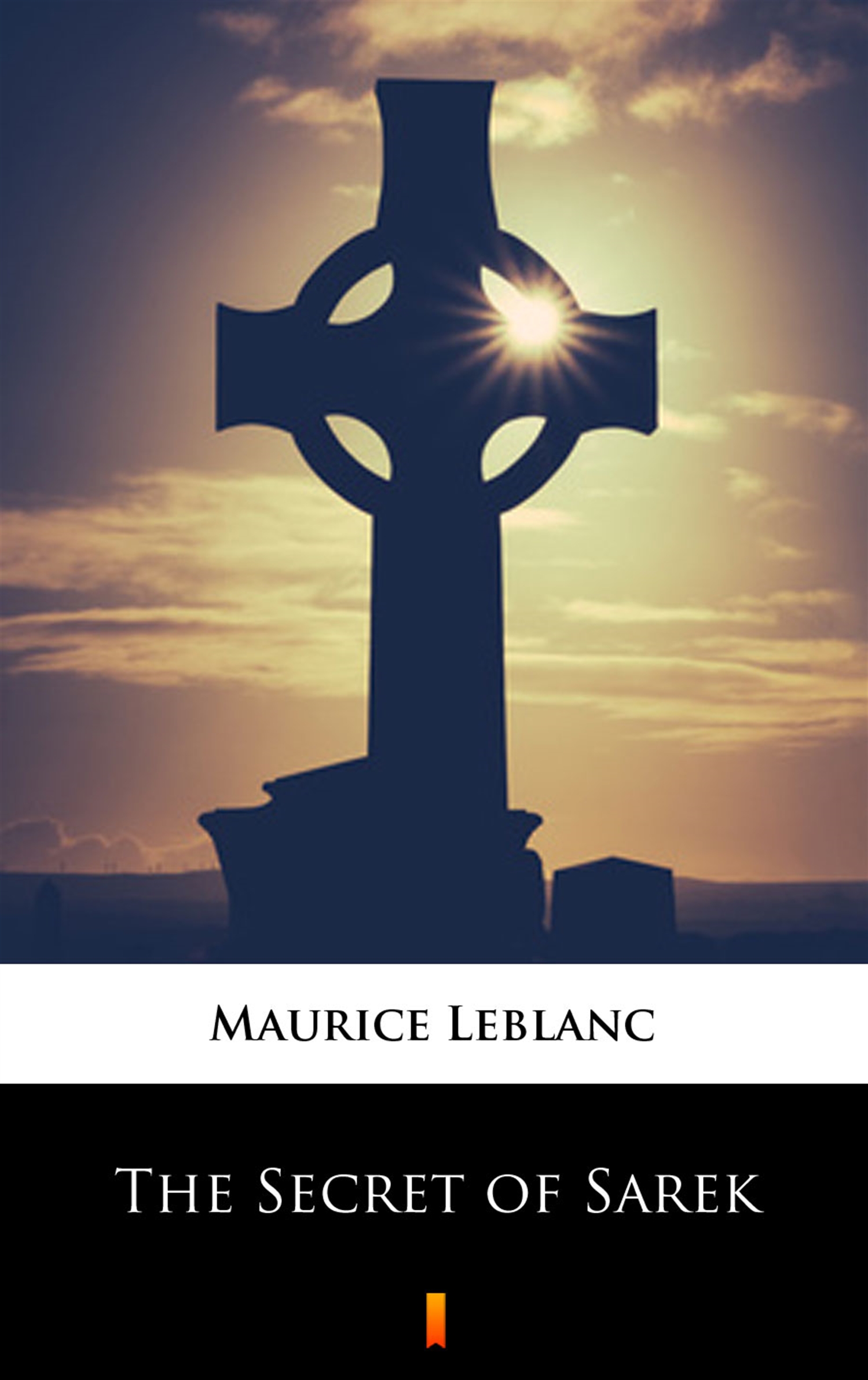 Tytuł: The Secret of Sarek
Autor: Maurice Leblanc
Wydawnictwo: KtoCzyta.pl
Formaty: EPUB, MOBI