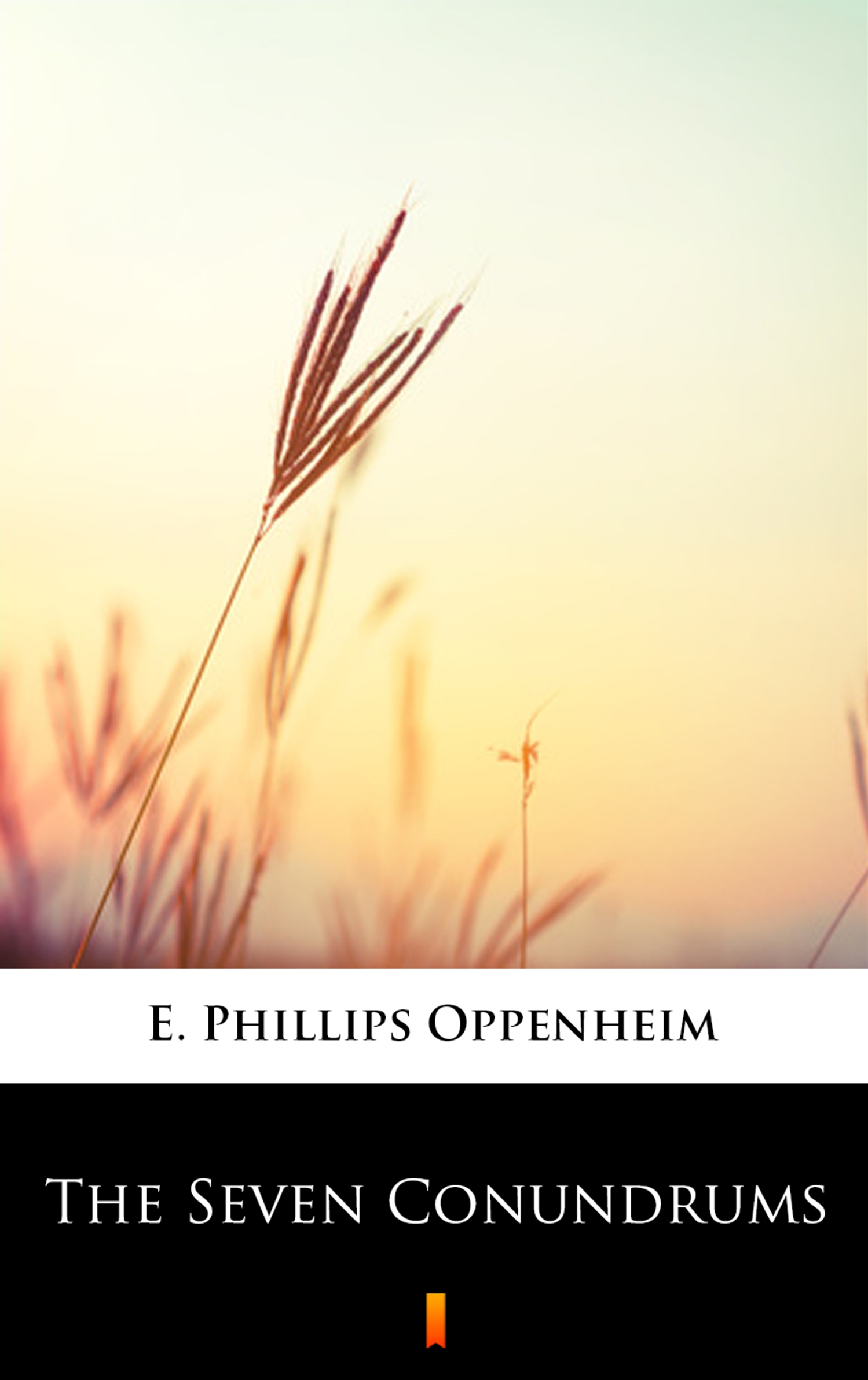 Tytuł: The Seven Conundrums
Autor: E. Phillips Oppenheim
Wydawnictwo: KtoCzyta.pl
Formaty: EPUB, MOBI