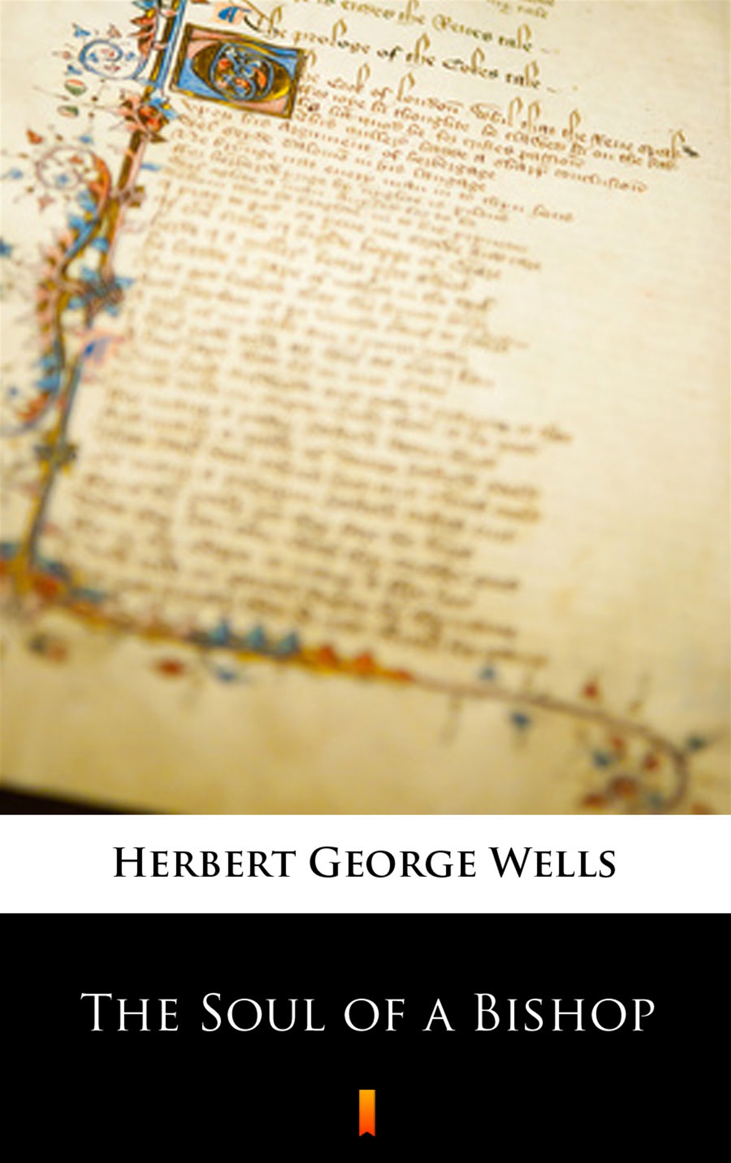 Tytuł: The Soul of a Bishop
Autor: Herbert George Wells
Wydawnictwo: KtoCzyta.pl
Formaty: EPUB, MOBI