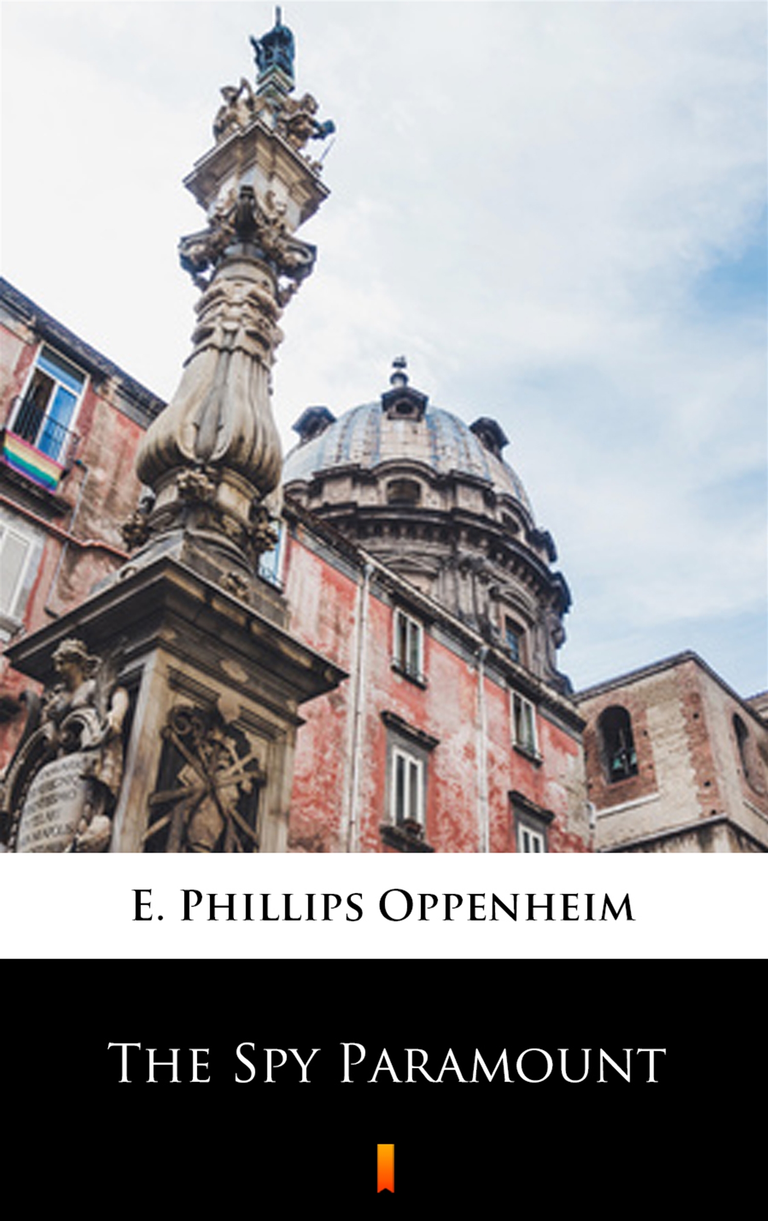 Tytuł: The Spy Paramount
Autor: E. Phillips Oppenheim
Wydawnictwo: KtoCzyta.pl
Formaty: EPUB, MOBI