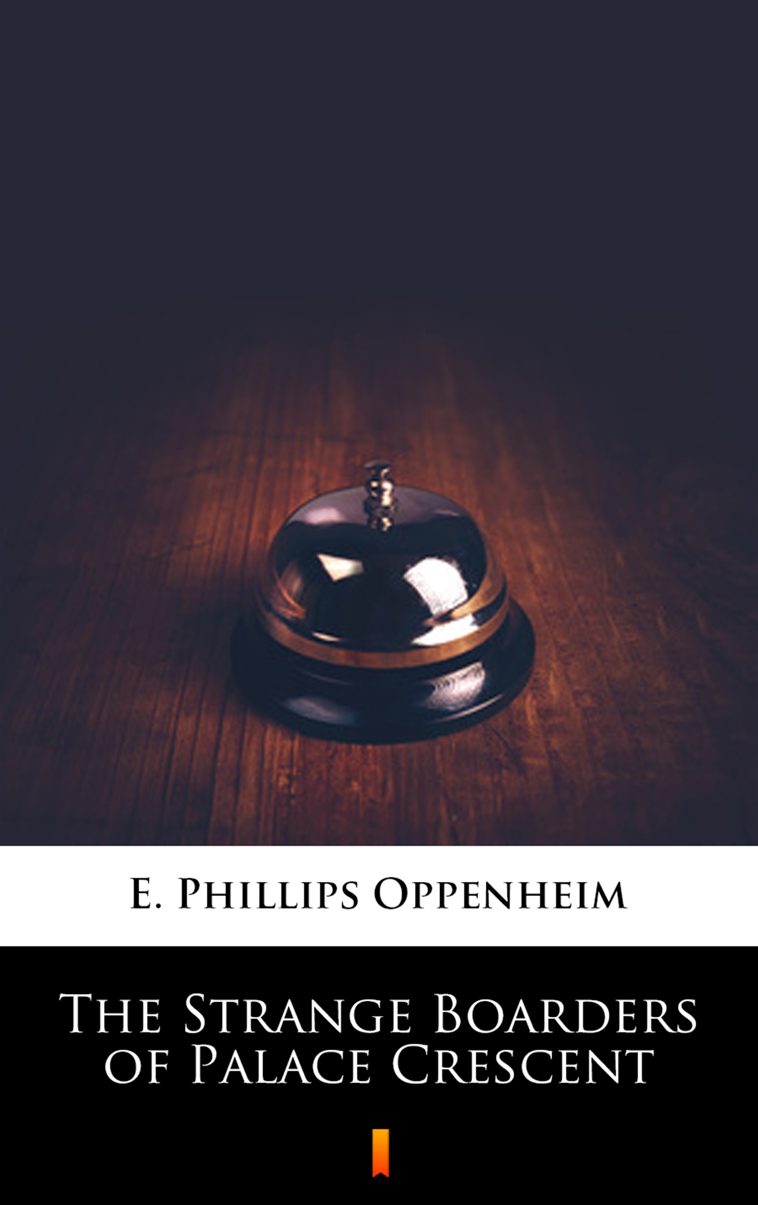 Tytuł: The Strange Boarders of Palace Crescent
Autor: E. Phillips Oppenheim
Wydawnictwo: KtoCzyta.pl
Formaty: EPUB, MOBI
