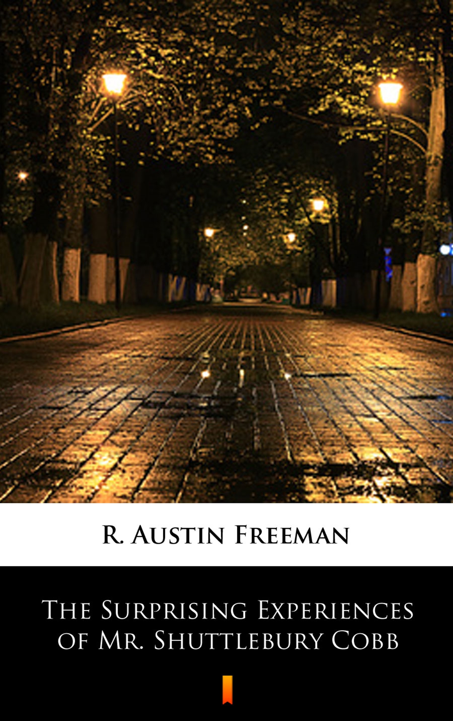 Tytuł: The Surprising Experiences of Mr. Shuttlebury Cobb
Autor: R. Austin Freeman
Wydawnictwo: KtoCzyta.pl
Formaty: EPUB, MOBI