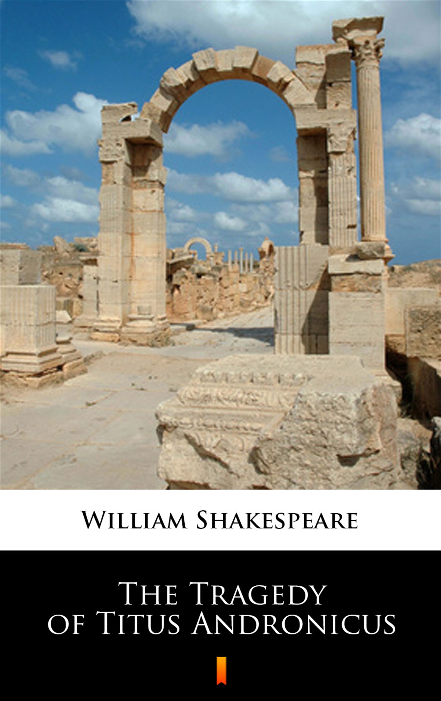 Tytuł: The Tragedy of Titus Andronicus
Autor: William Shakespeare
Wydawnictwo: KtoCzyta.pl
Formaty: EPUB, MOBI