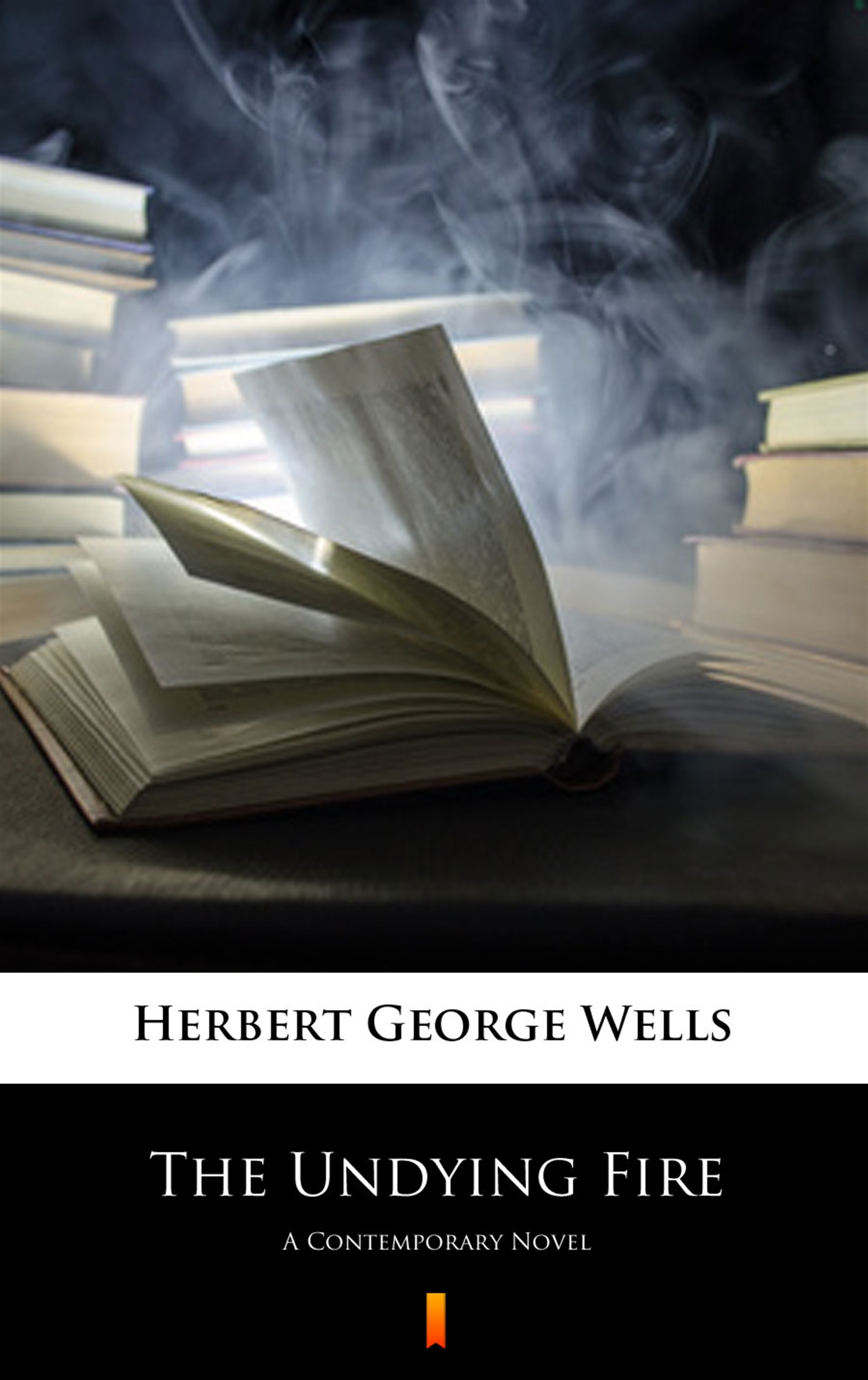 Tytuł: The Undying Fire. A Contemporary Novel
Autor: Herbert George Wells
Wydawnictwo: KtoCzyta.pl
Formaty: EPUB, MOBI