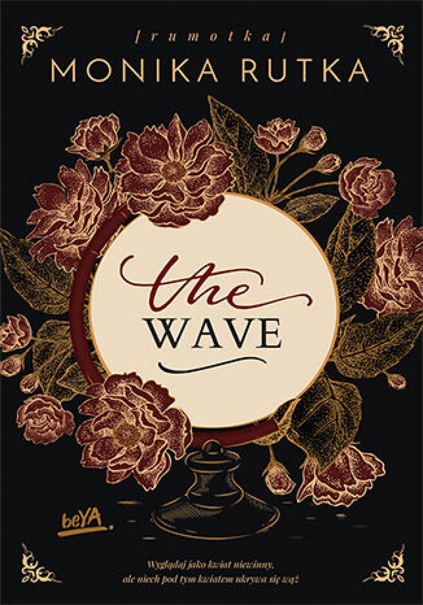 Tytuł: The Wave
Autor: Monika Rutka
Wydawnictwo: BeYA
Formaty: EPUB, PDF, MOBI
