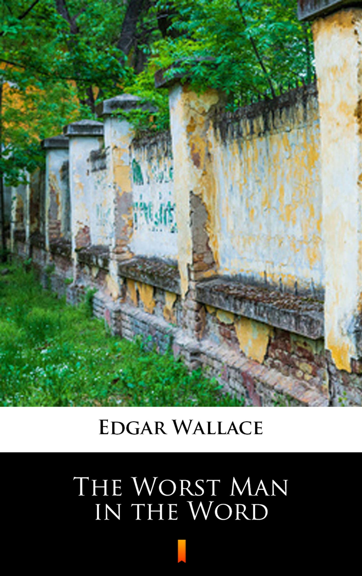 Tytuł: The Worst Man in the Word
Autor: Edgar Wallace
Wydawnictwo: KtoCzyta.pl
Formaty: EPUB, MOBI