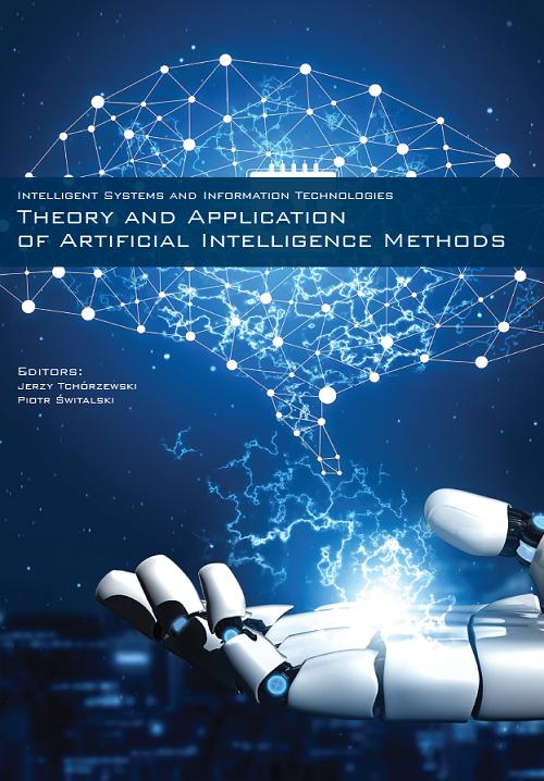 Tytuł: Theory and Application of Artificial Intelligence Methods
Autor:
Wydawnictwo: Uniwersytet w Siedlcach
Formaty: PDF