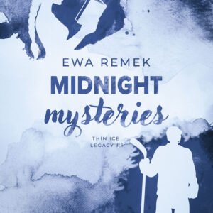 Tytuł: Thin Ice Legacy (#1). Midnight Mysteries
Autor: Ewa Remek
Wydawnictwo: Wydawnictwo NieZwykłe
Formaty: EPUB, MOBI