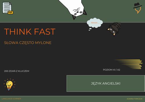 Tytuł: Think Fast: Słowa często mylone. A1/A2
Autor: Joanna Tomczuk
Wydawnictwo: Language Corner
Formaty: PDF
