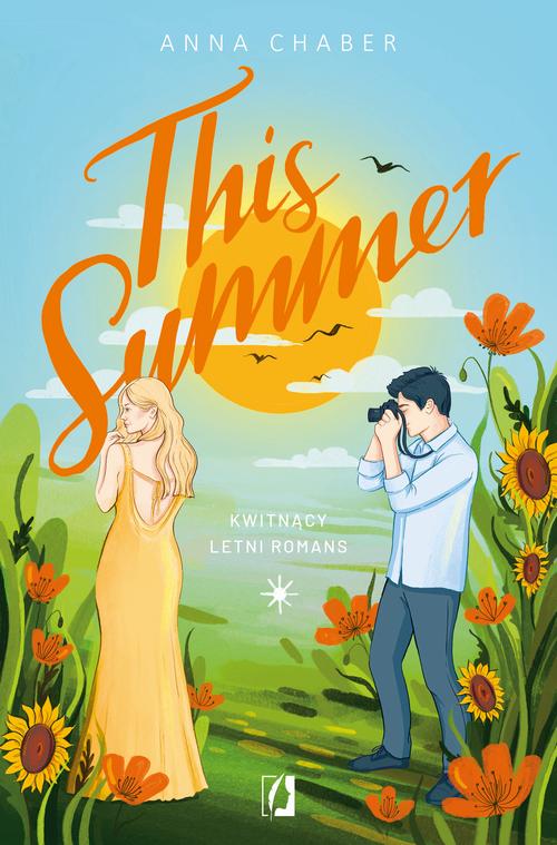 Tytuł: This Summer
Autor: Anna Chaber
Wydawnictwo: Wydawnictwo Kobiece
Formaty: EPUB, MOBI