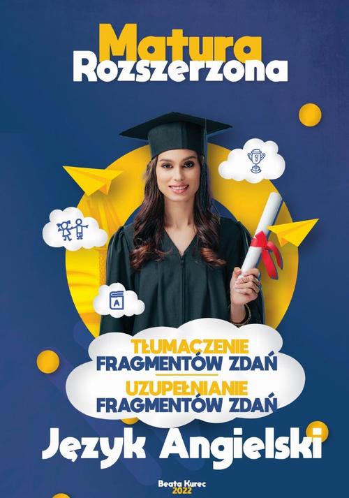 Tytuł: Tłumaczenie i uzupełnianie fragmentów zdań. Język angielski. Matura,język angielski.
Autor: Beata Kurec
Wydawnictwo: Beata Kurec
Formaty: PDF