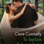 Tytuł: To będzie ślub z miłości
Autor: Clare Connelly
Wydawnictwo: Harlequin
Formaty: EPUB, MOBI