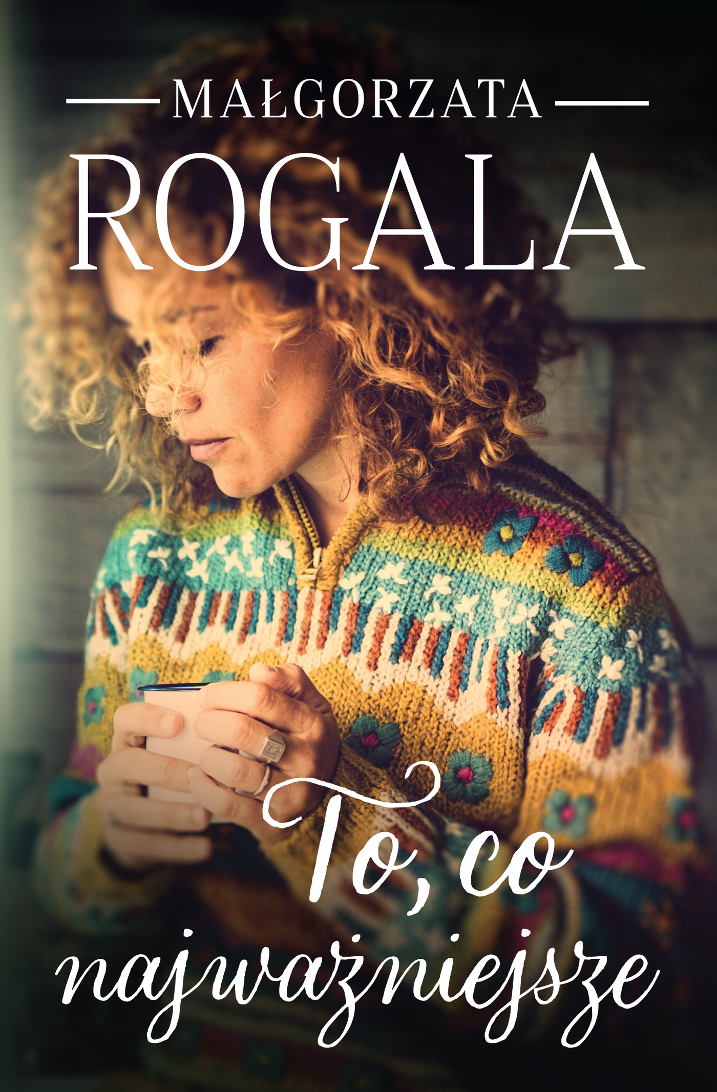 Tytuł: To, co najważniejsze
Autor: Małgorzata Rogala
Wydawnictwo: Skarpa Warszawska
Formaty: EPUB, MOBI