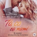 Tytuł: To, co za nami
Autor: Vi Keeland, Dylan Scott
Wydawnictwo: Niegrzeczne książki
Formaty: MP3