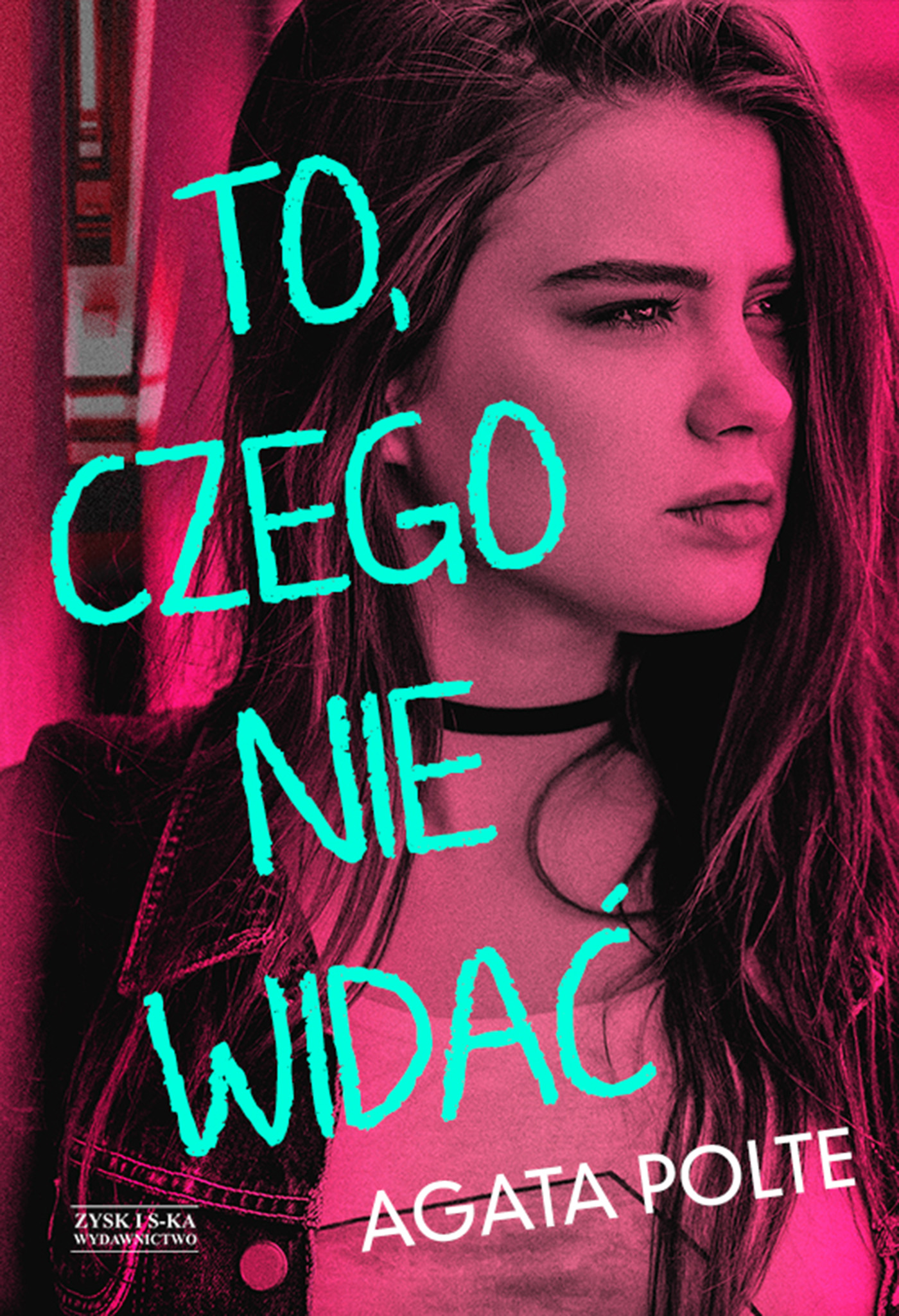 Tytuł: To, czego nie widać
Autor: Agata Polte
Wydawnictwo: Zysk i S-ka
Formaty: EPUB, MOBI