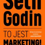 Tytuł: To jest marketing!
Autor: Seth Godin
Wydawnictwo: MT Biznes
Formaty: EPUB, MOBI