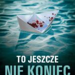 Tytuł: TO JESZCZE NIE KONIEC
Autor: Egan Hughes
Wydawnictwo: Albatros
Formaty: EPUB, MOBI
