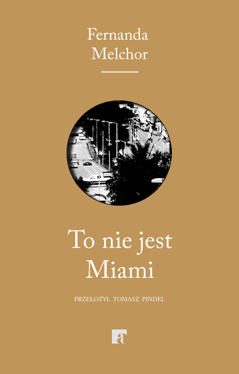 Tytuł: To nie jest Miami
Autor: Fernanda Melchor
Wydawnictwo: ArtRage
Formaty: EPUB, MOBI