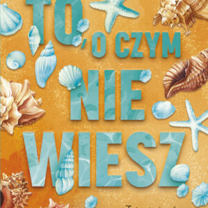 Tytuł: To, o czym nie wiesz
Autor: Samantha Young
Wydawnictwo: Purple Book
Formaty: EPUB, MOBI