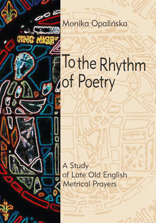 Tytuł: To the Rhythm of Poetry
Autor: Monika Opalińska
Wydawnictwo: Wydawnictwa Uniwersytetu Warszawskiego
Formaty: PDF