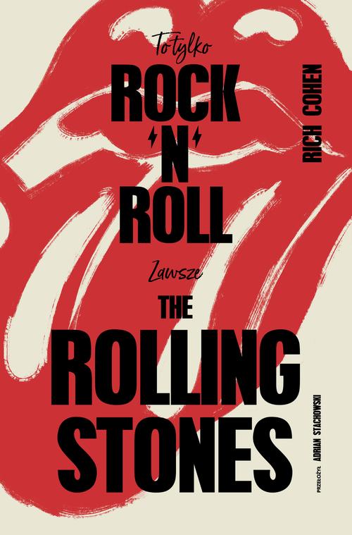 Tytuł: To tylko rock’n’roll (Zawsze The Rolling Stones)
Autor: Rich Cohen
Wydawnictwo: Poznańskie
Formaty: MOBI, EPUB