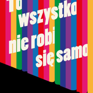 Tytuł: To wszystko nie robi się samo. Rozmowy na zapleczu kultury
Autor: Aleksandra Boćkowska
Wydawnictwo: Wydawnictwo Czarne
Formaty: EPUB, MOBI