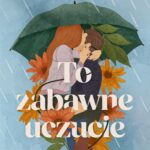 Tytuł: To zabawne uczucie
Autor: Tarah Dewitt
Wydawnictwo: Wydawnictwo Kobiece
Formaty: MOBI, EPUB