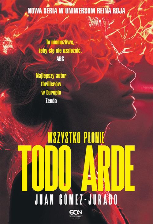 Tytuł: Todo Arde. Wszystko płonie
Autor: Juan Gomez-Jurado
Wydawnictwo: SQN
Formaty: MOBI, EPUB