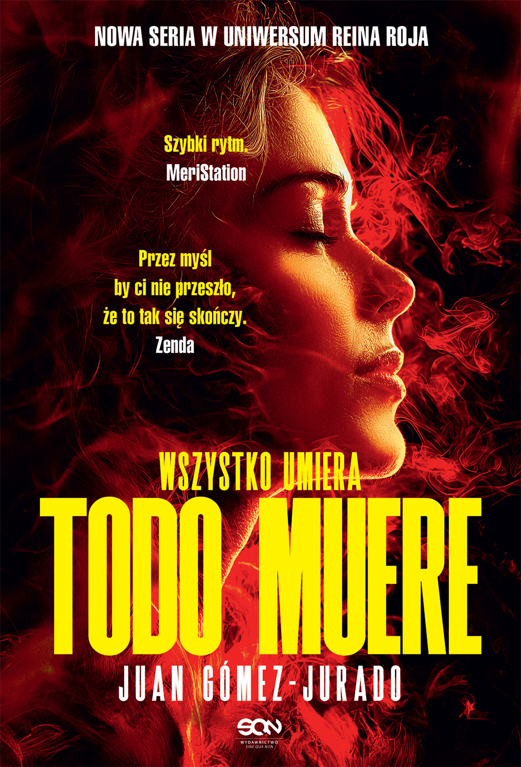Tytuł: Todo Muere. Wszystko umiera
Autor: Juan Gómez-Jurado
Wydawnictwo: Wydawnictwo Sine Qua Non
Formaty: EPUB, MOBI