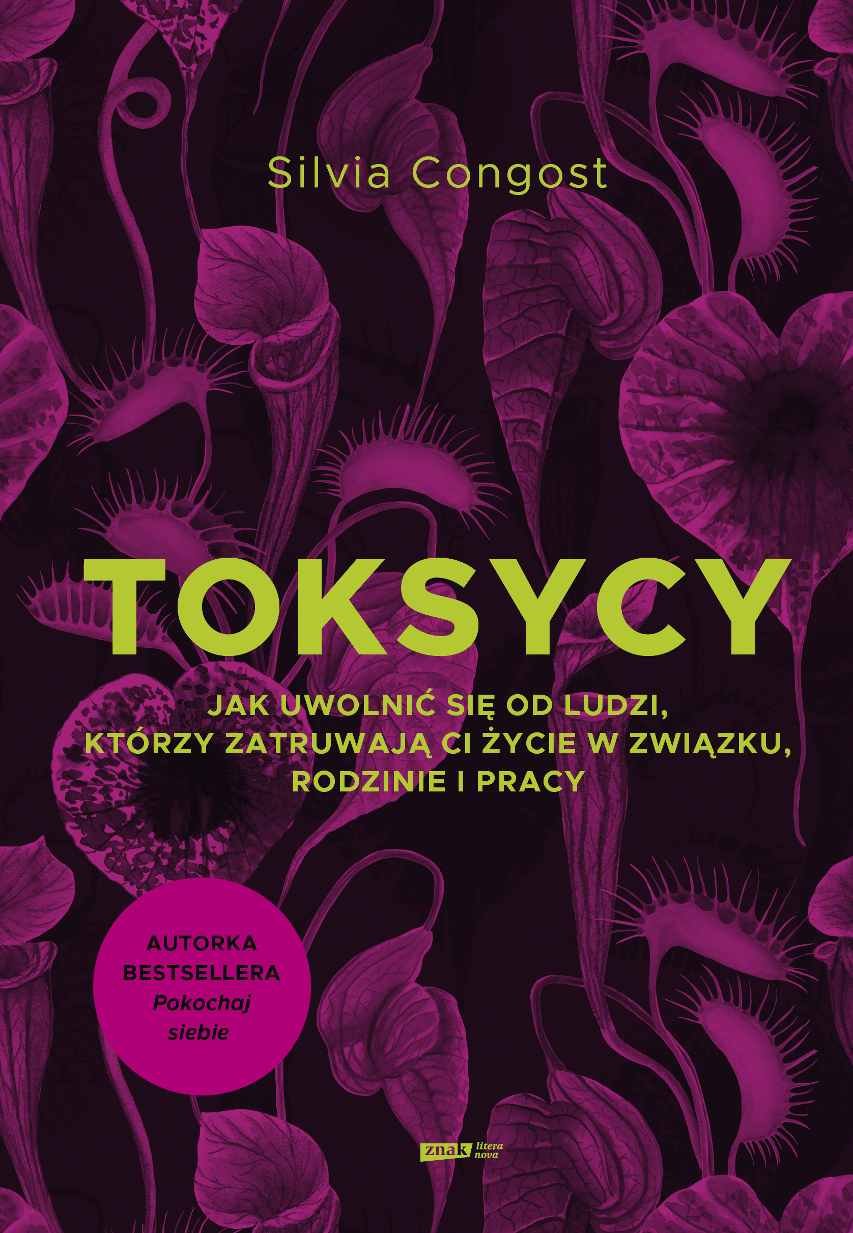 Toksycy. Jak uwolnić się od ludzi, którzy zatruwają ci życie w związku, rodzinie i pracy — okładka e-booka