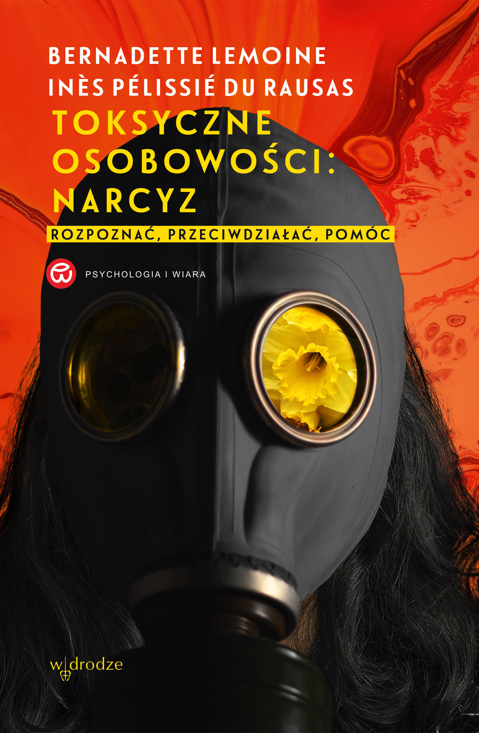 Tytuł: Toksyczne osobowości: narcyz. Rozpoznać, przeciwdziałać, pomóc
Autor: Bernadette Lemoine, Inès Pélissié du Rausas
Wydawnictwo: W drodze
Formaty: EPUB, MOBI