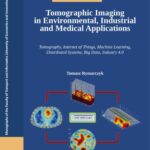 Tytuł: Tomographic imaging in environmental, industrial and medical applications
Autor: Tomasz Rymarczyk
Wydawnictwo: Lubelska Akademia WSEI
Formaty: PDF