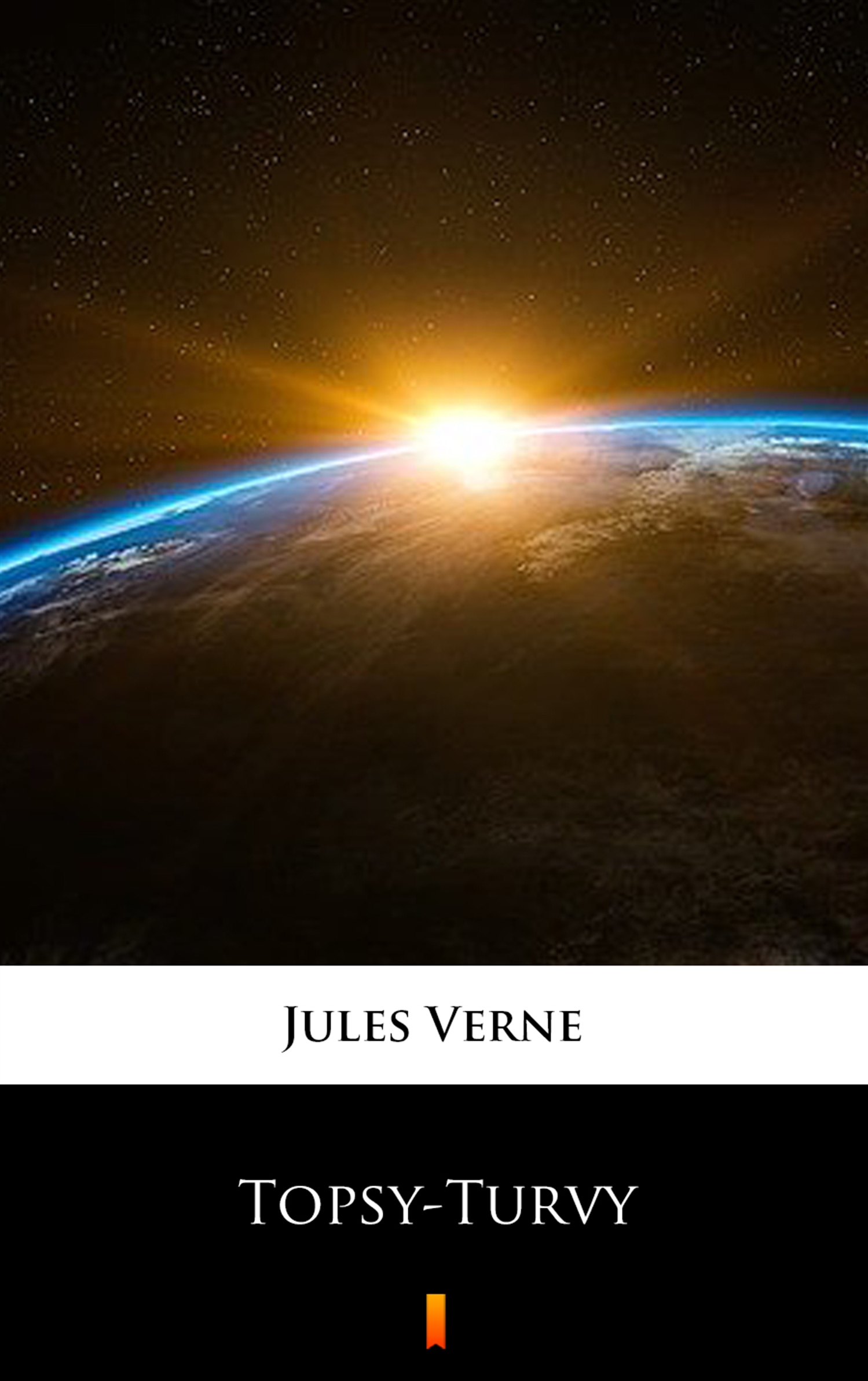 Tytuł: Topsy-Turvy
Autor: Jules Verne
Wydawnictwo: KtoCzyta.pl
Formaty: EPUB, MOBI