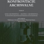 Tytuł: Toruńskie konfrontacje archiwalne, t. 4: Nowa archiwistyka - archiwa i archiwistyka w ponowoczesnym kontekście kulturowym
Autor: 
Wydawnictwo: Wydawnictwo Naukowe UMK
Formaty: PDF