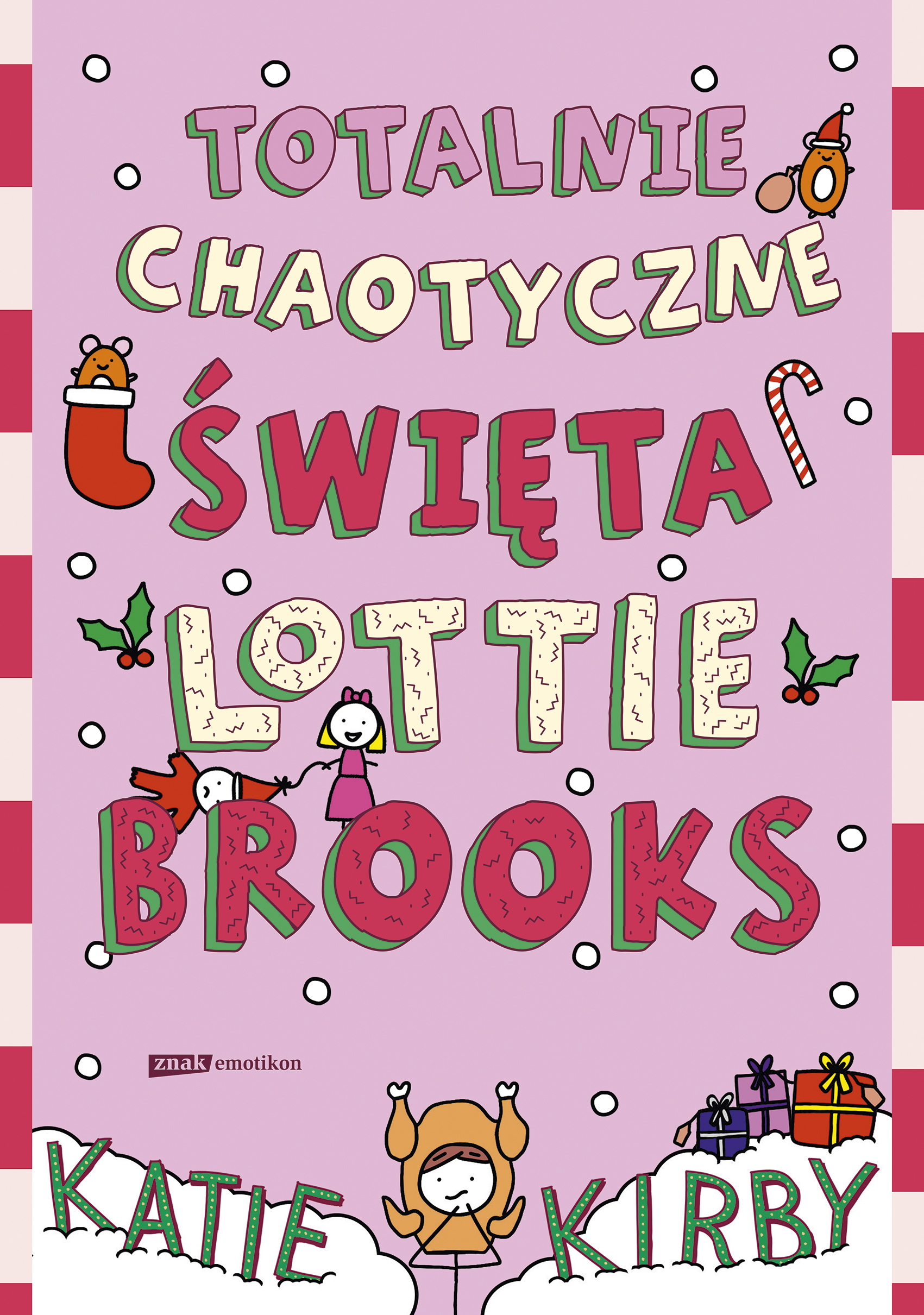 Tytuł: Totalnie chaotyczne święta Lottie Brooks
Autor: Katie Kirby
Wydawnictwo: Emotikon
Formaty: EPUB, MOBI