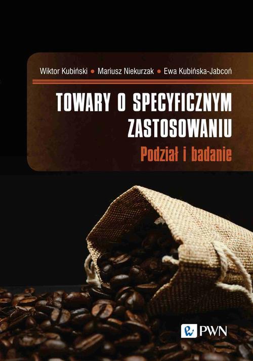 Tytuł: Towary o specyficznym zastosowaniu
Autor: Wiktor Kubiński, Mariusz Niekurzak, Ewa Kubińska-Jabcoń
Wydawnictwo: Wydawnictwo Naukowe PWN
Formaty: EPUB, MOBI