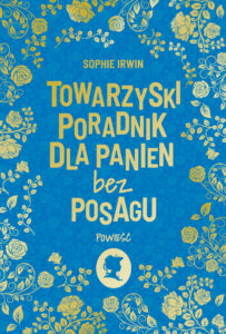 Towarzyski poradnik dla panien bez posagu. Powieść — okładka e-booka