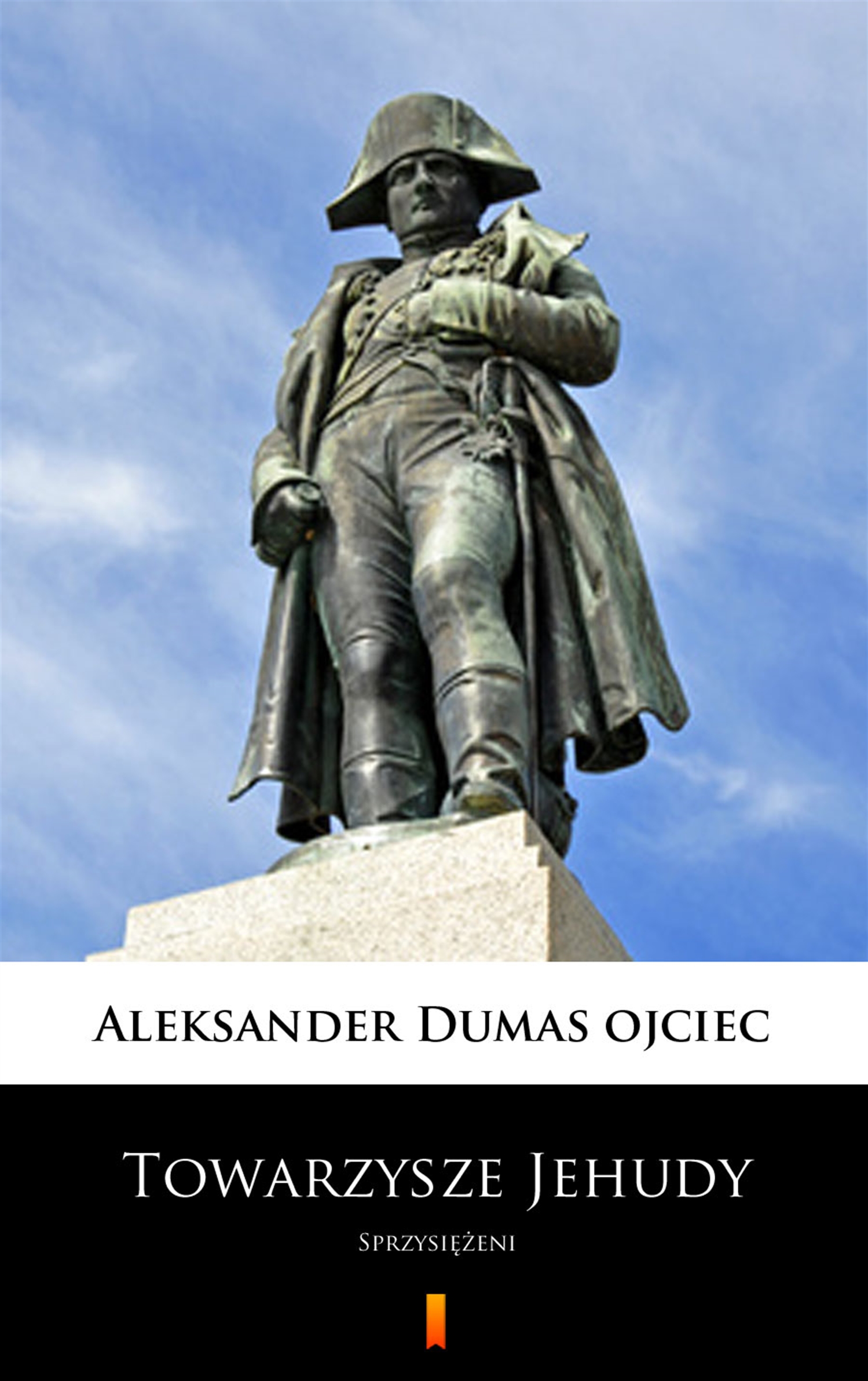 Tytuł: Towarzysze Jehudy. Sprzysiężeni
Autor: Aleksander Dumas ojciec
Wydawnictwo: KtoCzyta.pl
Formaty: EPUB, MOBI