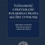 Tytuł: Tożsamość i przyszłość polskiego prawa służby cywilnej
Autor: 
Wydawnictwo: Instytut Nauk Prawnych PAN
Formaty: PDF