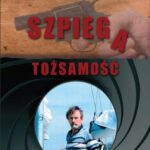 Tytuł: Tożsamość szpiega
Autor: Ronald Yust
Wydawnictwo: Astrum
Formaty: PDF