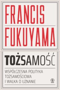Tożsamość. Współczesna polityka tożsamościowa i walka o uznanie — okładka e-booka