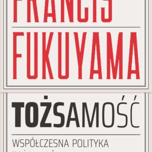 Tożsamość. Współczesna polityka tożsamościowa i walka o uznanie — okładka e-booka