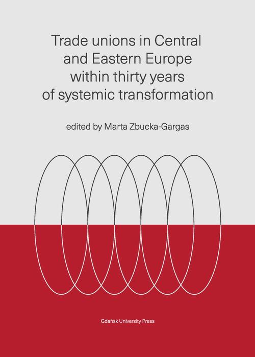 Trade unions in Central and Eastern Europe within thirty years of systemic transformation — okładka e-booka